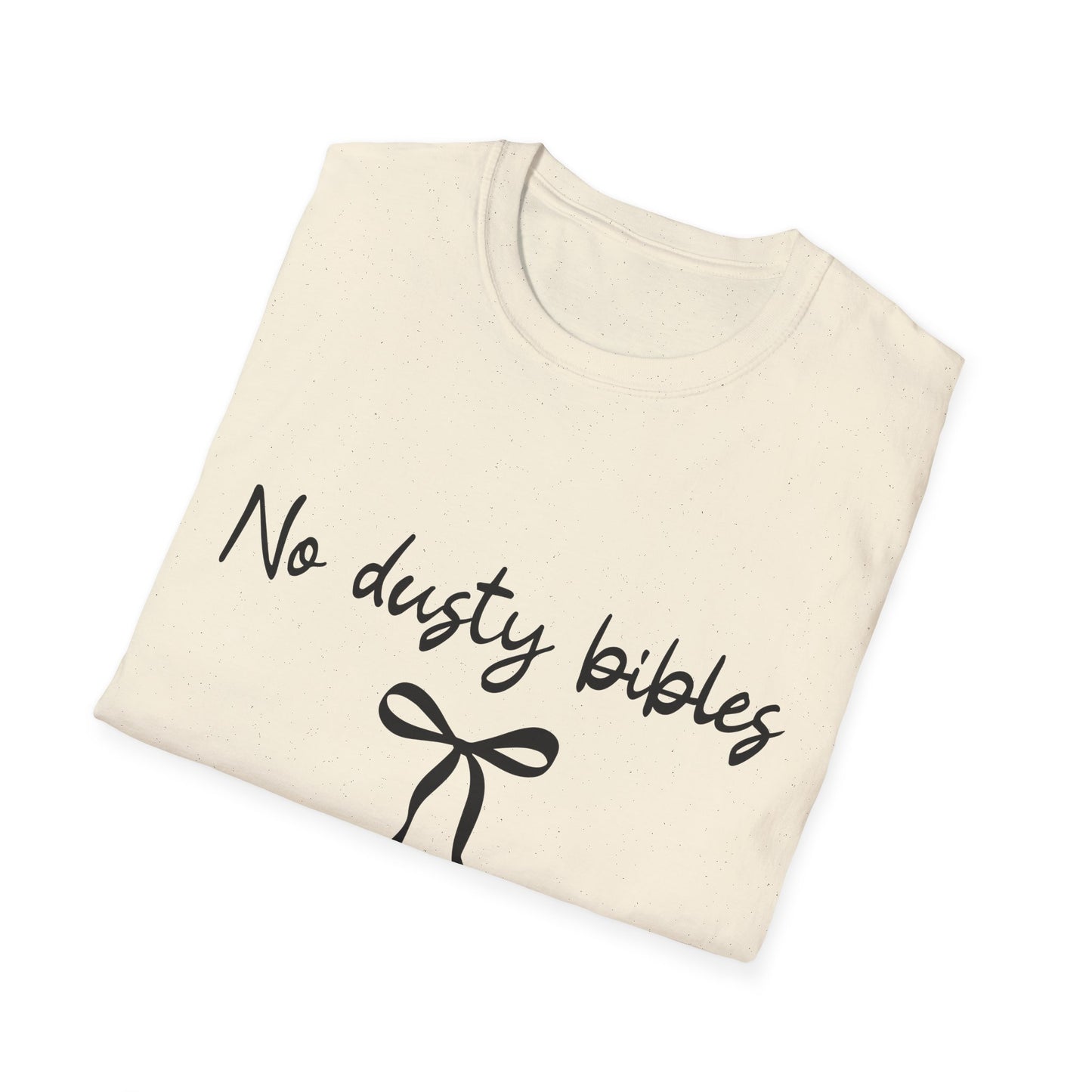 T-Shirt — "No Dusty Bibles" Script Tee with Ribbon Graphic