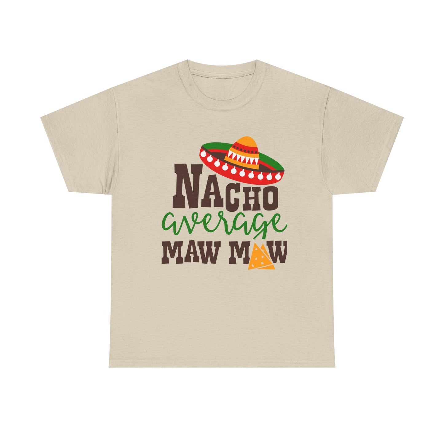 Nacho Average Maw Maw T-Shirt