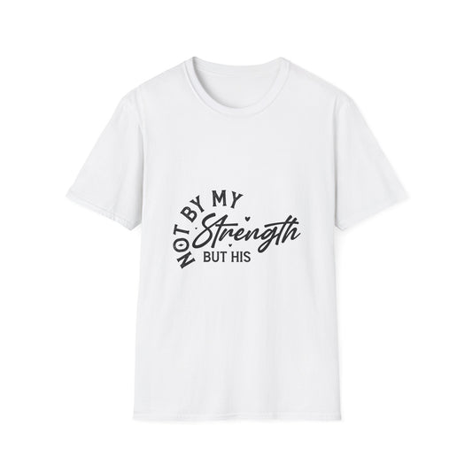 Christian T-Shirt – “Not By My Strength But His” Inspirational Faith Tee