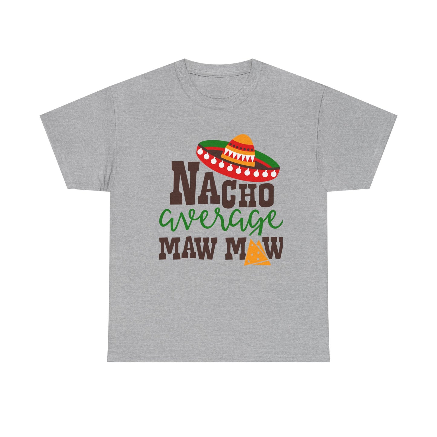 Nacho Average Maw Maw T-Shirt