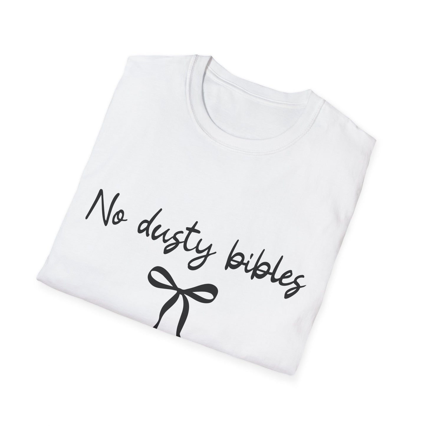 T-Shirt — "No Dusty Bibles" Script Tee with Ribbon Graphic